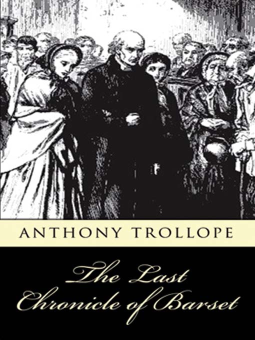 Title details for The Last Chronicle of Barset by Anthony Trollope - Available